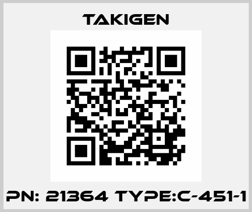 PN: 21364 Type:C-451-1 Takigen
