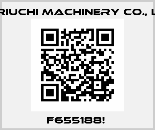 F655188!  Horiuchi Machinery