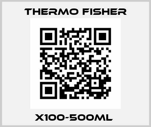 X100-500ML  Thermo Fisher