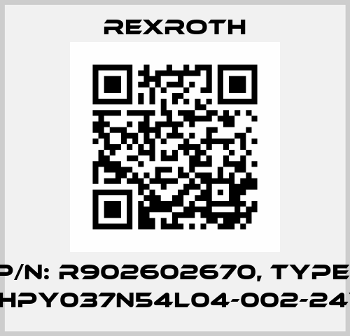 P/N: R902602670, Type: GHPY037N54L04-002-24V Rexroth