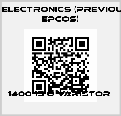 1400 15 O Varistor  TDK Electronics (previously EPCOS)