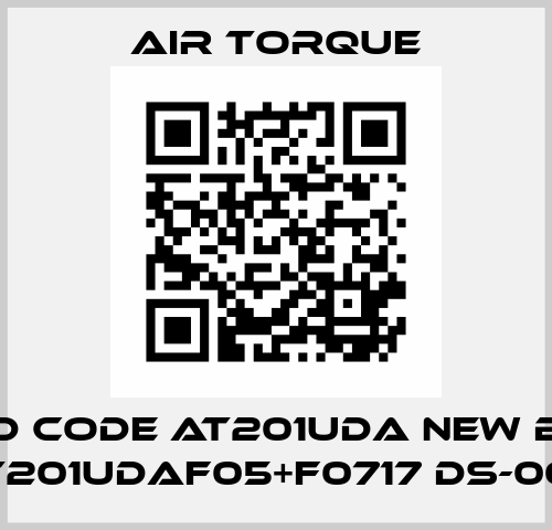 old code AT201UDA new B10- AT201UDAF05+F0717 DS-000 Air Torque