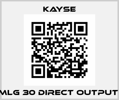 MLG 30 Direct Output  KAYSE