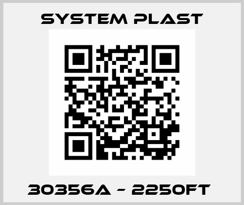 30356A – 2250FT  System Plast