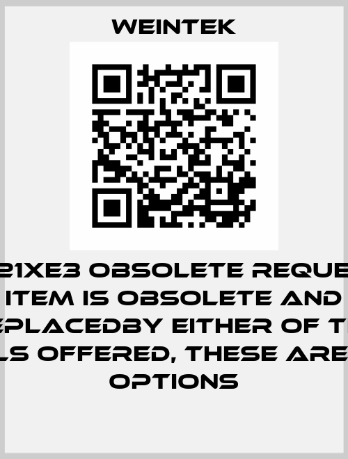 MT8121XE3 Obsolete Requested item is obsolete and replacedby either of the models offered, these are no UL options Weintek