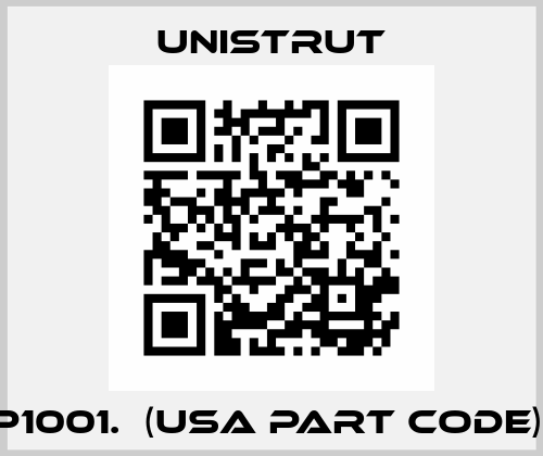 P1001.  (USA Part code)  Unistrut
