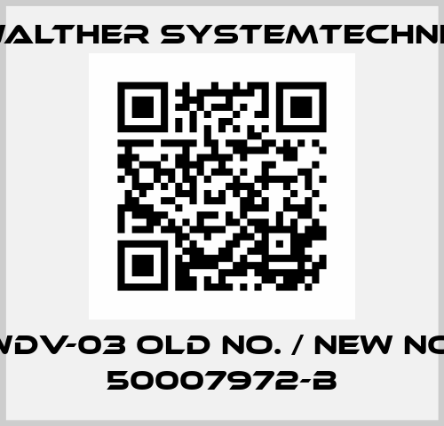 WDV-03 old no. / new no. 50007972-B Walther Systemtechnik