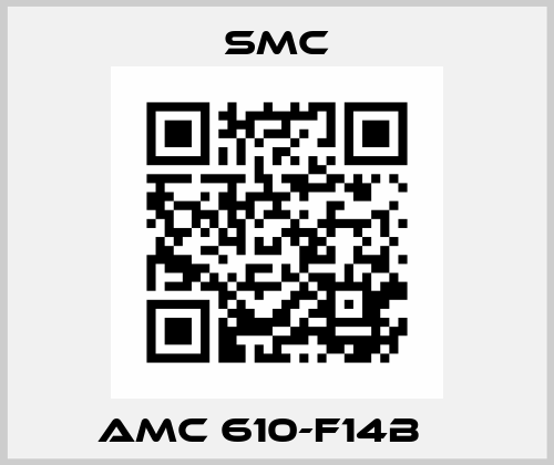 AMC 610-F14B    SMC