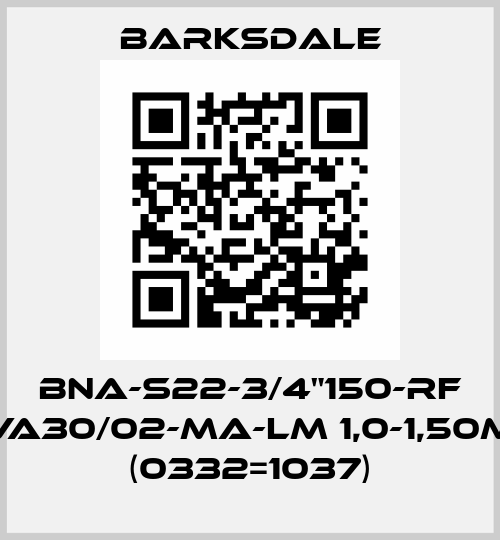 BNA-S22-3/4"150-RF VA30/02-MA-LM 1,0-1,50m (0332=1037) Barksdale
