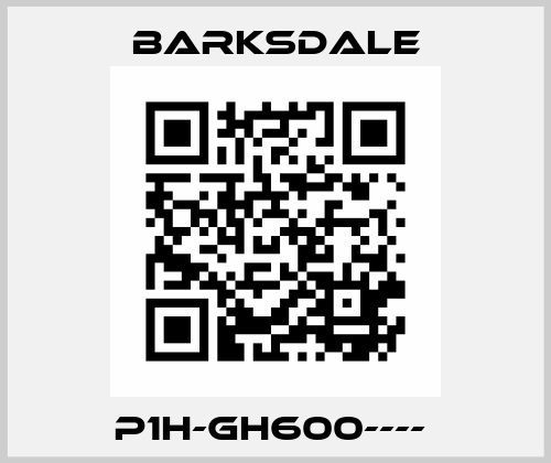 P1H-GH600----  Barksdale