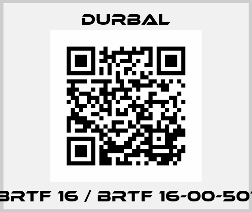 BRTF 16 / BRTF 16-00-501 Durbal