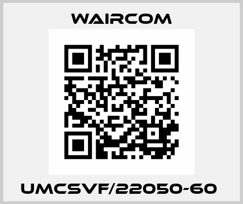 UMCSVF/22050-60  Waircom