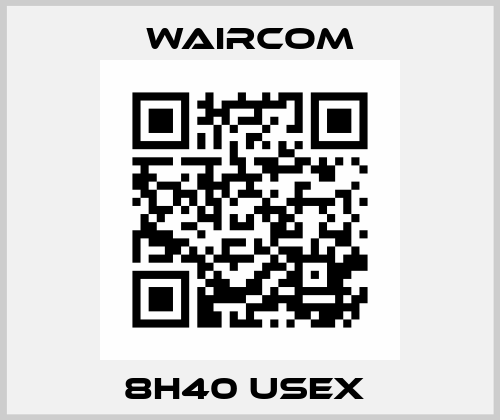 8H40 USEX  Waircom