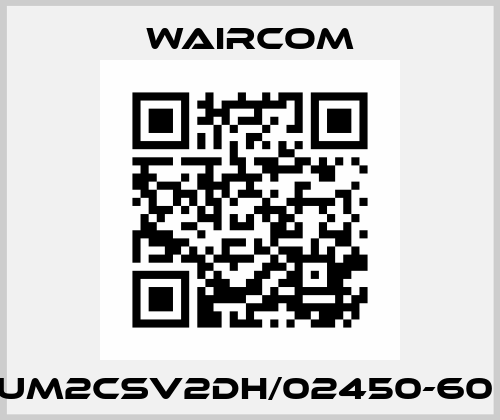 UM2CSV2DH/02450-60  Waircom