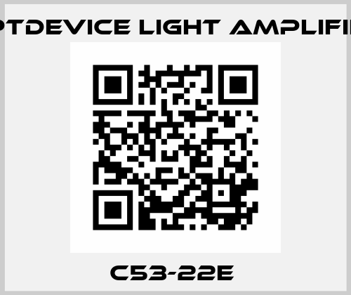 C53-22E  OPTDEVICE light amplifier