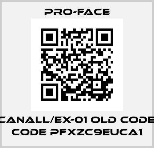 CA9-CANALL/EX-01 old code, new code PFXZC9EUCA1 Pro-Face