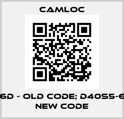 40S5-6D - old code; D40S5-6AGV - new code Camloc
