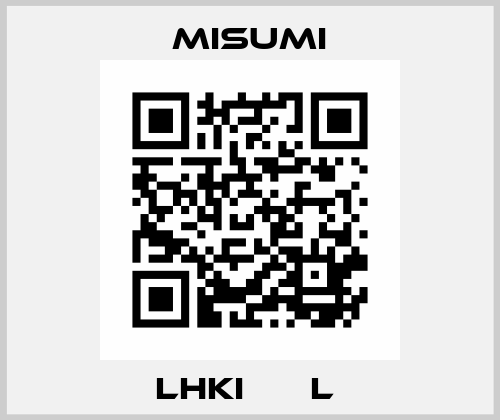 LHKI□□□L  Misumi