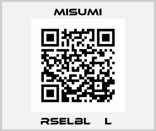RSELBL□□L  Misumi