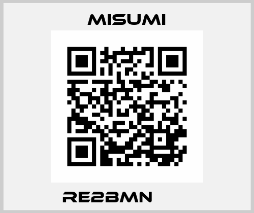 RE2BMN□□Ｈ  Misumi