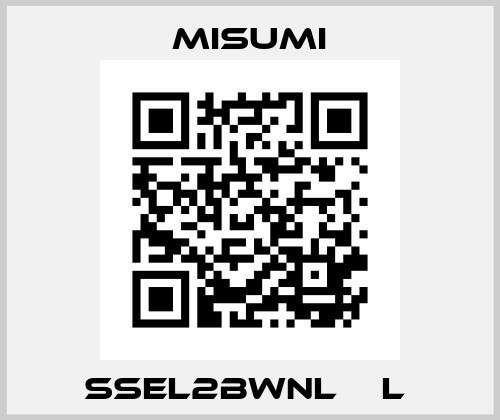 SSEL2BWNL□□L  Misumi