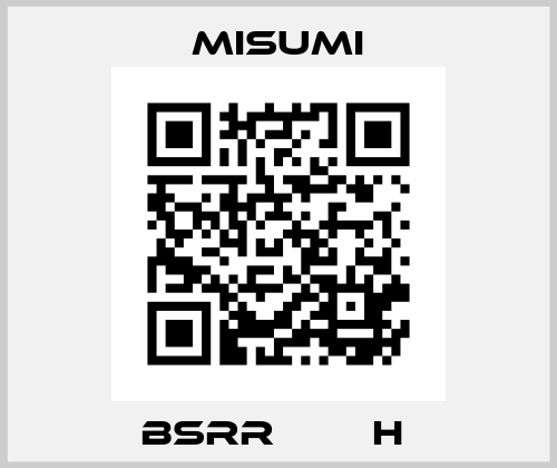 BSRR□□□□H  Misumi