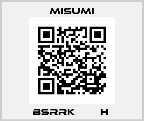 BSRRK□□□□H  Misumi