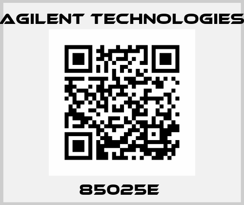 85025E  Agilent Technologies