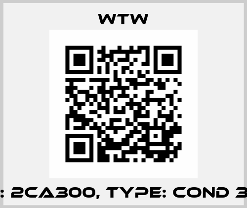 P/N: 2CA300, Type: Cond 3310 WTW