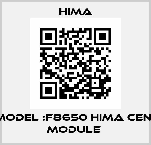 CPU MODEL :F8650 HIMA CENTRAL MODULE  Hima
