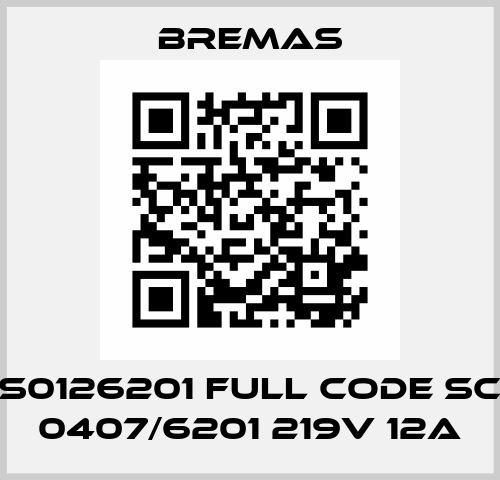 CS0126201 full code SCH 0407/6201 219V 12A Bremas