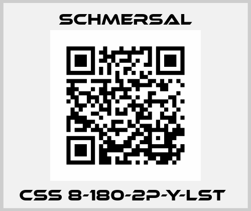 CSS 8-180-2P-Y-LST  Schmersal
