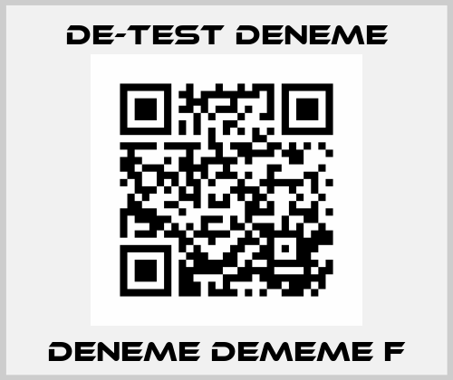 DENEME DEMEME f De-Test DENEME