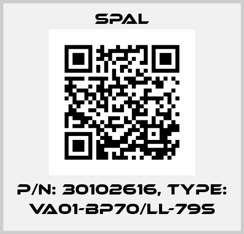 P/N: 30102616, Type: VA01-BP70/LL-79S SPAL