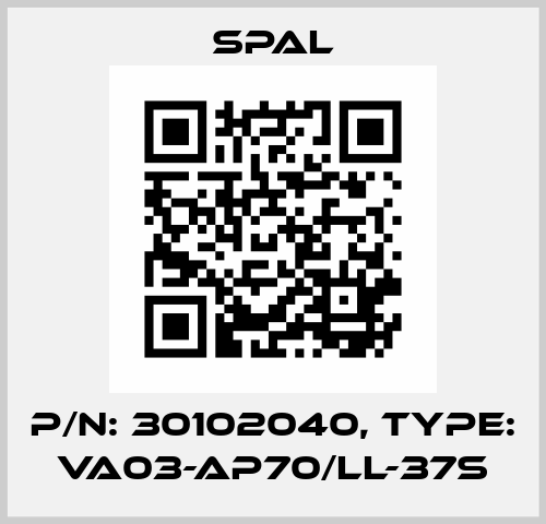 P/N: 30102040, Type: VA03-AP70/LL-37S SPAL