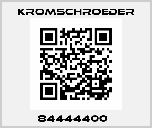 84444400   Kromschroeder