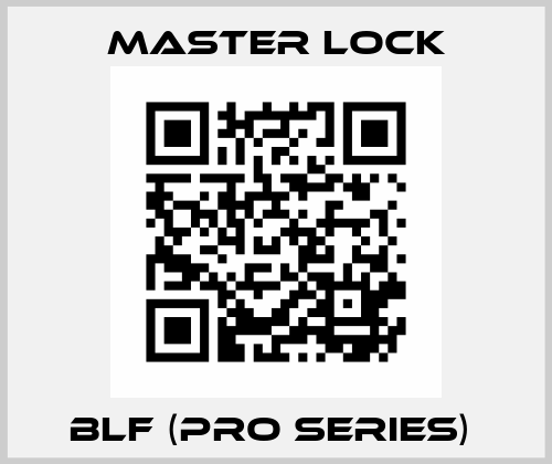 BLF (Pro Series)  Master Lock