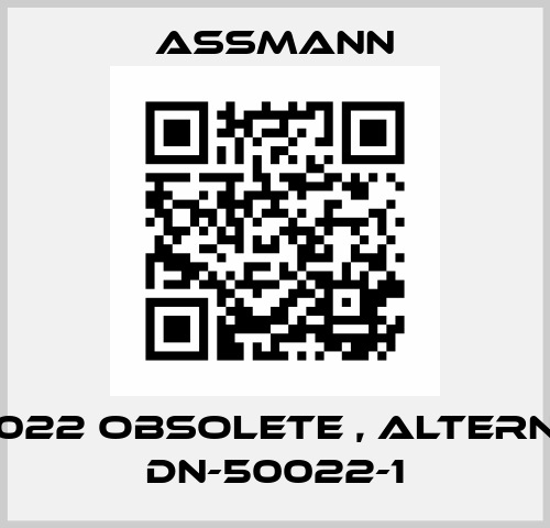 DN-50022 obsolete , alternative DN-50022-1 Assmann