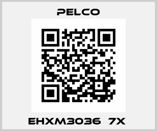 EHXM3036‐7X  Pelco