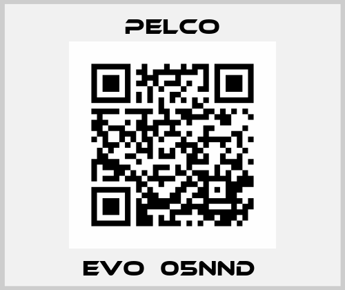 EVO‐05NND  Pelco