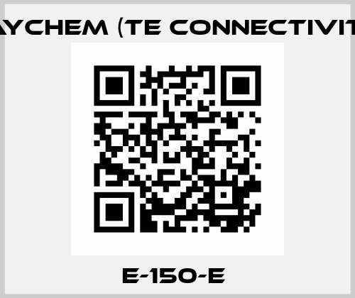 E-150-E  Raychem (TE Connectivity)