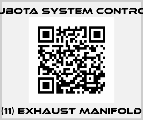 (11) EXHAUST MANIFOLD Kubota System Control