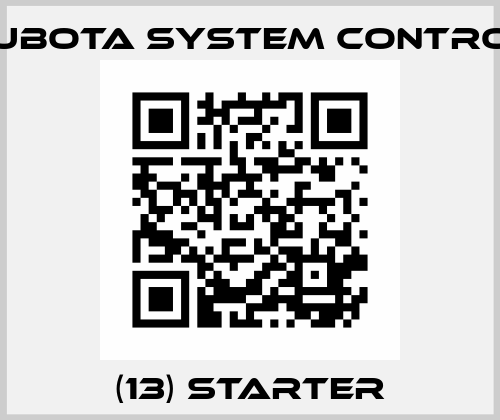 (13) STARTER Kubota System Control