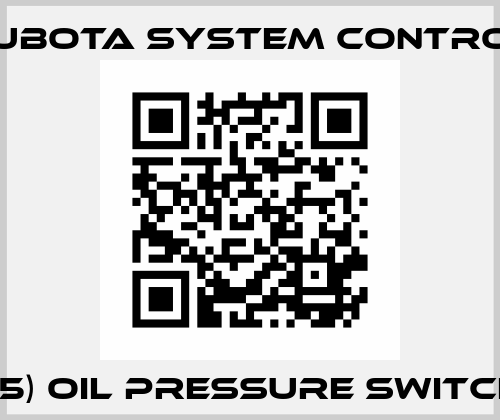 (15) OIL PRESSURE SWITCH Kubota System Control