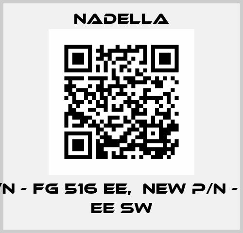 old p/n - FG 516 EE,  new p/n - FG 516 EE SW Nadella
