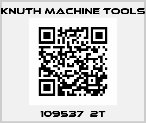109537  2T Knuth Machine Tools