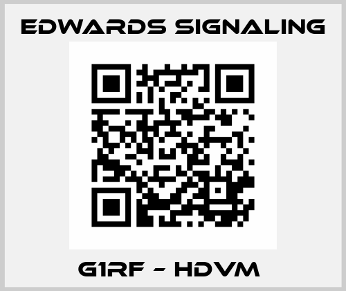 G1RF – HDVM  Edwards Signaling