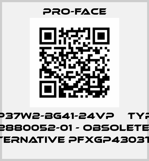 GP37W2-BG41-24VP    Type 2880052-01 - obsolete, alternative PFXGP4303TAD Pro-Face