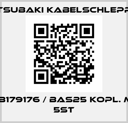 CPWB179176 / BAS25 kopl. m. St. 5St Tsubaki Kabelschlepp