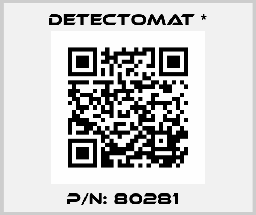 P/N: 80281   Detectomat *